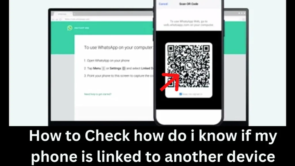 How to Check how do i know if my phone is linked to another device