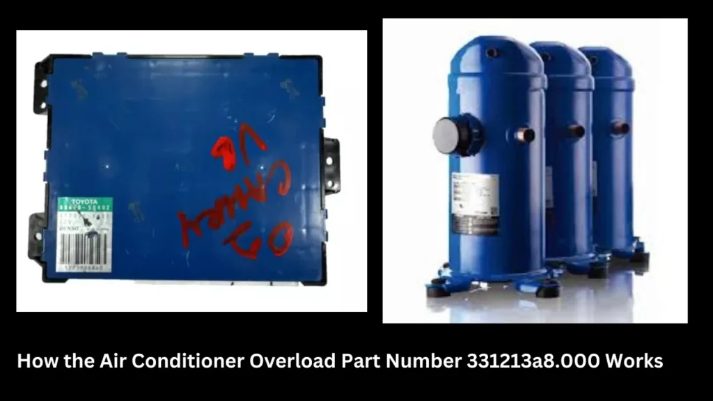 How the Air Conditioner Overload Part Number 331213a8.000 Works