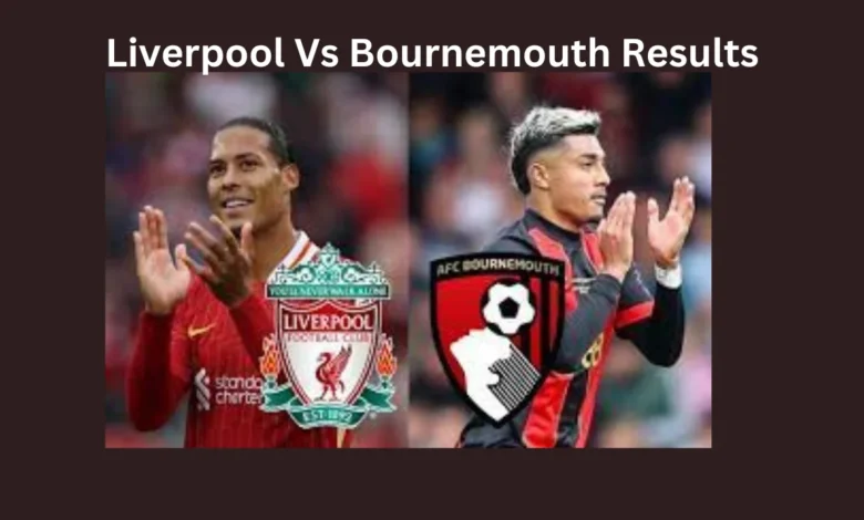 liverpool vs bournemouth results